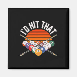 Billiards Funny Id Hit That Pool Player Retro Vint Magnet