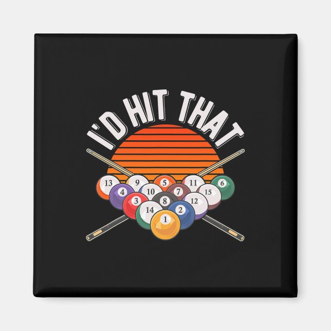 Billiards Funny Id Hit That Pool Player Retro Vint Magnet (Front)