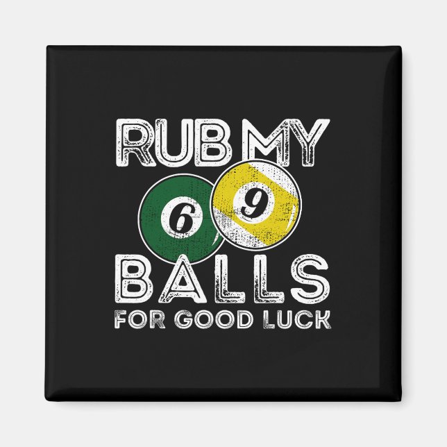 Billiards Funny Rub My For Good Luck  Magnet (Front)