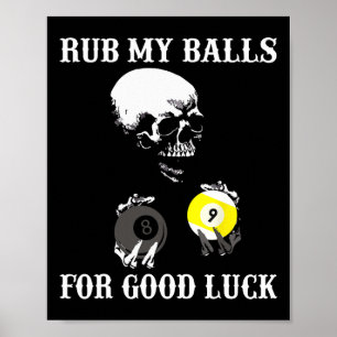 Billiards Halloween Funny Rub My For Good Luck Poster