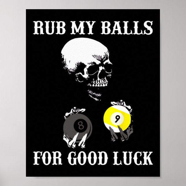 Billiards Halloween Funny Rub My For Good Luck  Poster (Front)