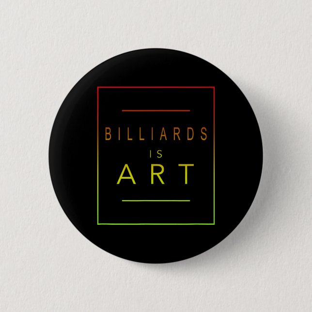 Billiards - Is Art - Billiard - Aesthetic Hob  2 Inch Round Button (Front)