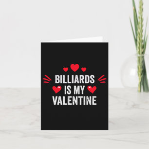 Billiards Is My Valentine Gift For Her Pool Player Card