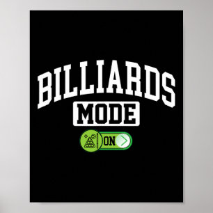 Billiards Mode On - Funny Billiard Pool Player Poster