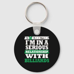 Billiards My Serious Relationship Funny Keychain