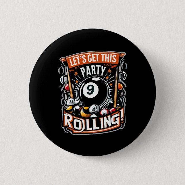 Billiards Nine Ball Pool Lets Get This Party Rolli 2 Inch Round Button (Front)