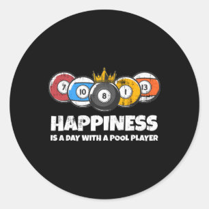 Billiards Or Billard Pool Player Happiness Funny B Classic Round Sticker