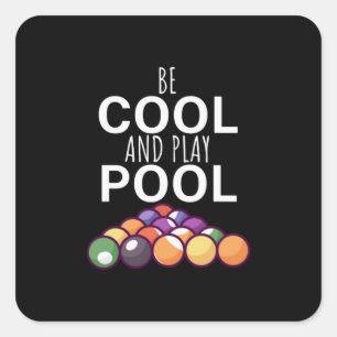 Billiards Player   Be Cool And Play Billiard Pools Square Sticker