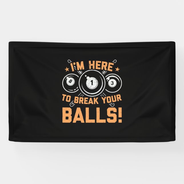 Billiards Player | I Am Here To Play With Pools Banner (Horizontal)