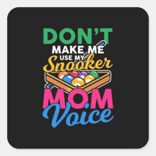 Billiards Player I Am Snooker Mom Square Sticker