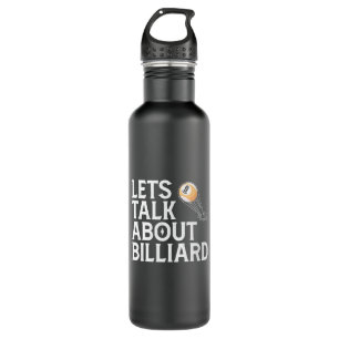 Billiards Player   Lets Talk About Billiard 710 Ml Water Bottle