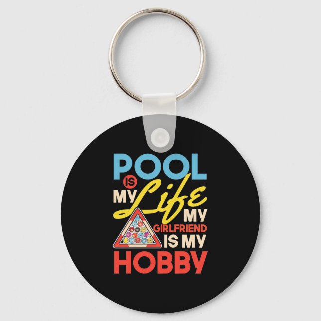 Billiards Player | Pool Billiards Is My Life Keychain (Front)