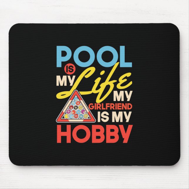 Billiards Player | Pool Billiards Is My Life Mouse Pad (Front)