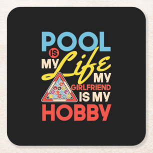 Billiards Player   Pool Billiards Is My Life Square Paper Coaster
