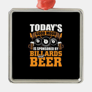 Billiards Player Today Billiards And Beer Metal Ornament