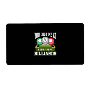 Billiards Player You Lost Me At Billiards