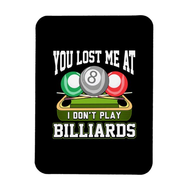 Billiards Player | You Lost Me At Billiards Magnet (Vertical)