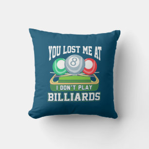 Billiards Player You Lost Me At Billiards Throw Pillow