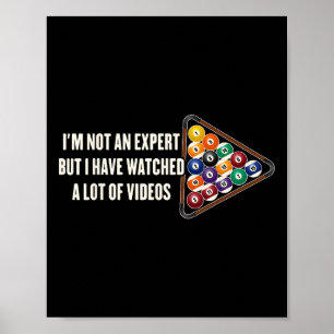 Billiards Pool Funny Billiard Player Im Not An Exp Poster