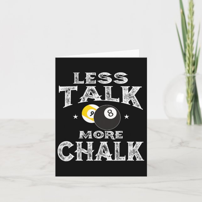 Billiards Pool - Less Talk More Chalk  Card (Front)