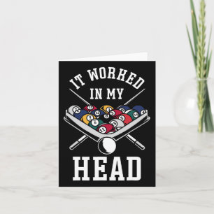 Billiards Pool Player Ball It Worked In My Head Card