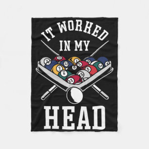 Billiards Pool Player Ball It Worked In My Head  Fleece Blanket