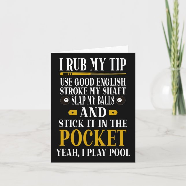 Billiards Pool Players Funny Billiard I Rub My Tip Card (Front)