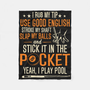 Billiards Pool Players Funny Billiard Shirt I Rub Fleece Blanket