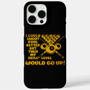 Billiards Saying About Skill Level and Improvement iPhone 16 Pro Max Case