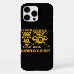 Billiards Saying About Skill Level and Improvement iPhone 16 Pro Max Case