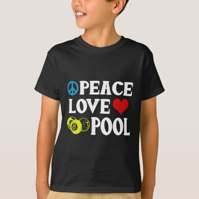 Billiards Shirt Funny Peace Love Pool Quote Pool P (Front)