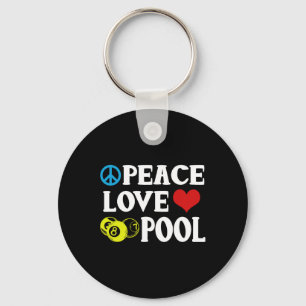 Billiards Shirt Funny Peace Love Pool Quote Pool P Keychain