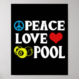 Billiards Shirt Funny Peace Love Pool Quote Pool P Poster