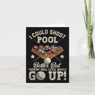 Billiards Skull Pool Game I Could Shoot Better Sku Card