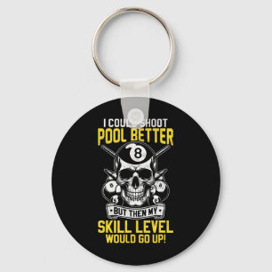 Billiards Skull Pool Game I Could Shoot Better Sku Keychain