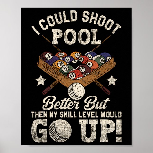 Billiards Skull Pool Game I Could Shoot Better Sku Poster (Front)