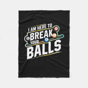 Billiards Snooker Is Here To Break Your Balls Fleece Blanket