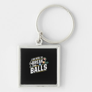 Billiards Snooker Is Here To Break Your Balls Keychain