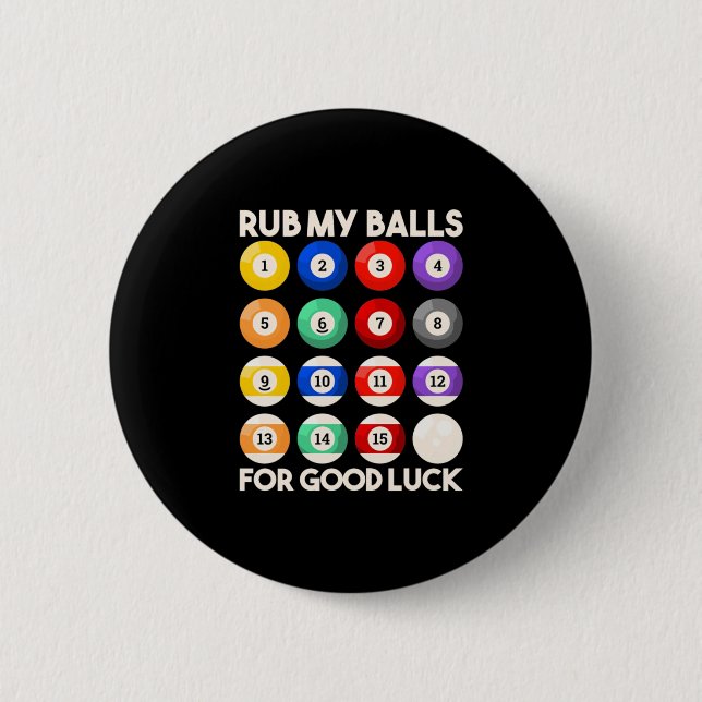 Billiards Snooker Rub My Balls For Good Luck 2 Inch Round Button (Front)
