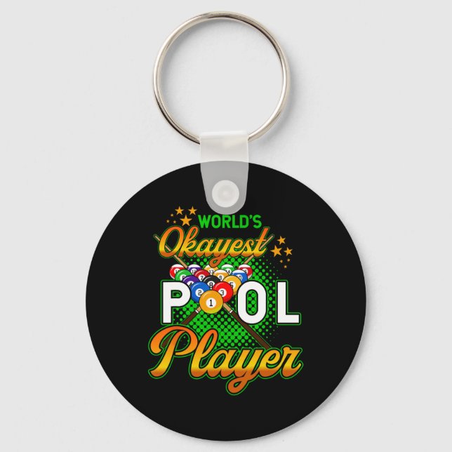 Billiards Worlds Okayest Pool Player 1  Keychain (Front)