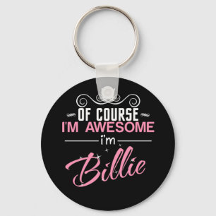 Billie Of Course I'm Awesome I'm Billie Name Keychain