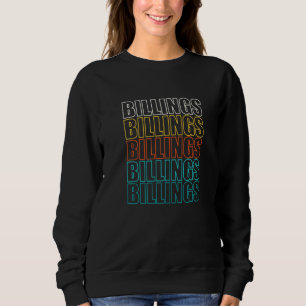 Billings Montana American Mt Usa Resident Hometown Sweatshirt