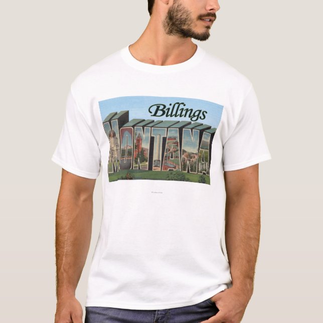 Billings, Montana - Large Letter Scenes T-Shirt (Front)