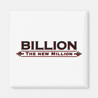 Billion The New Million Magnet