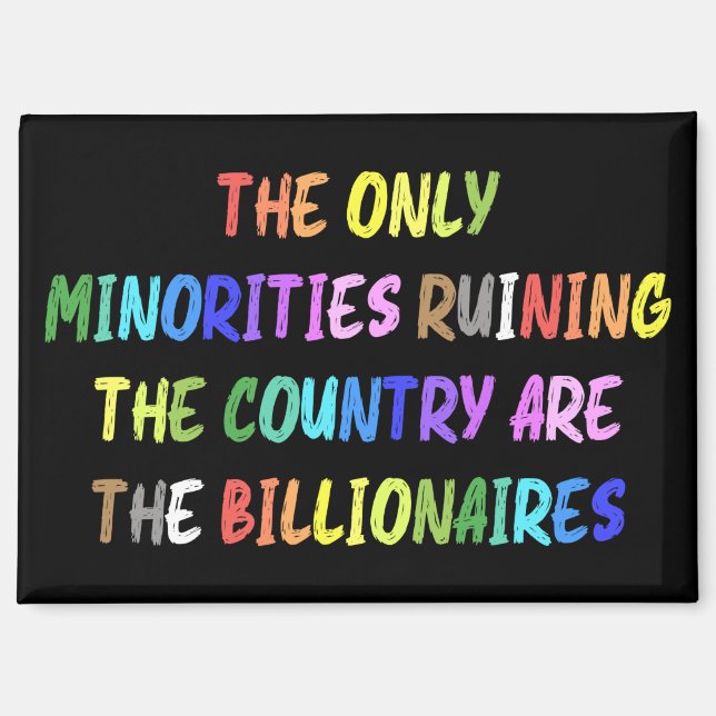 Billionaires are Ruining the Country Fridge Magnet (Front)