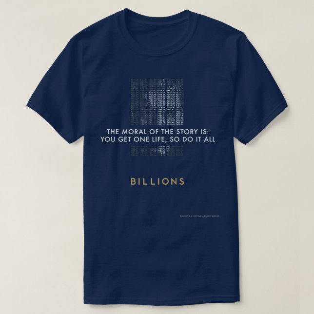 Billions de vous obtenez une vie classique TShirt (Design devant)