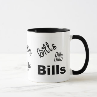 Bills- Bills- Bills AH2009 Mug