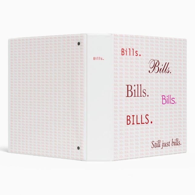 Bills.  Bills.  Bills. Binder (Background)