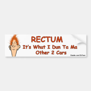Billy Bob-Rectum Bumper Sticker