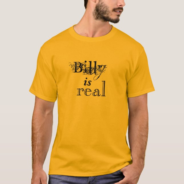 Billy Is Real T-Shirt (Front)